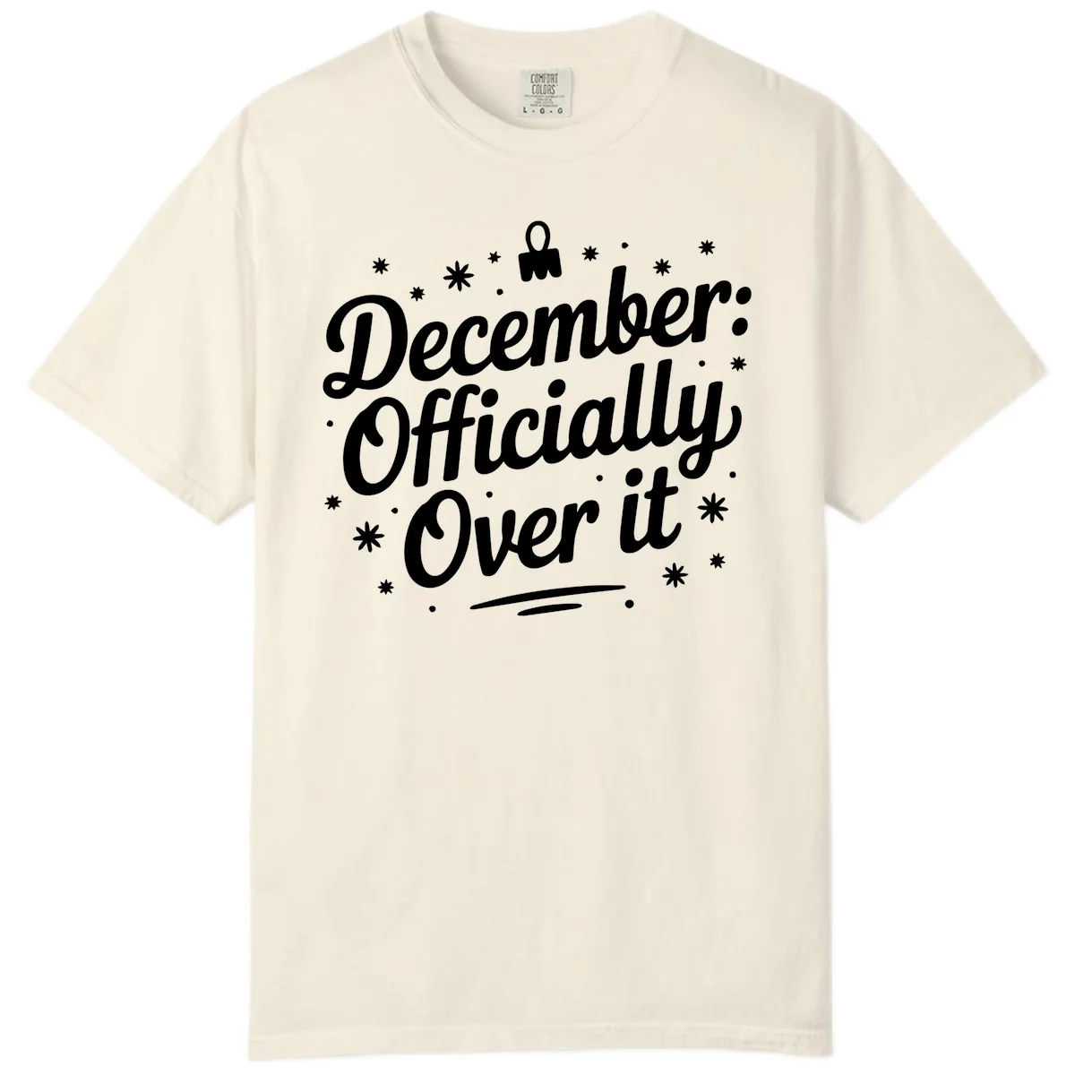 December Officially Over It Comfort Color in Ivory